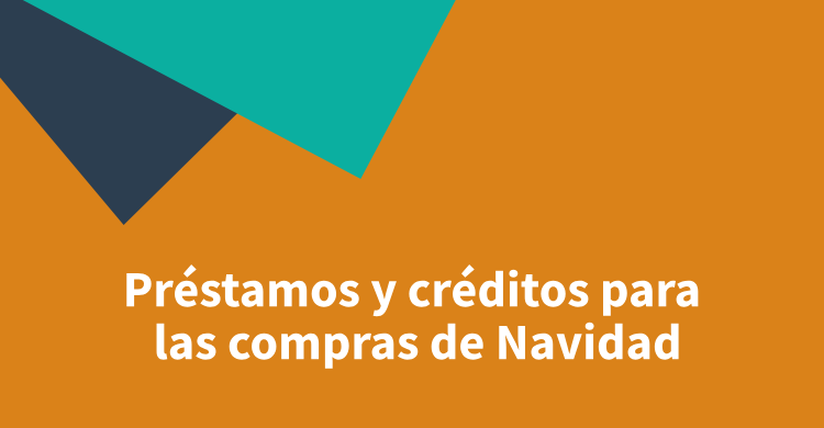 Préstamos y créditos para las compras de Navidad